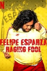 Nonton Streaming Download Drama Nonton Felipe Esparza: Raging Fool 2025 Sub Indo JF Subtitle Indonesia