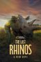 Nonton Streaming Download Drama Nonton The Last Rhinos: A New Hope 2025 Sub Indo Subtitle Indonesia