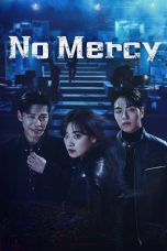Nonton Streaming Download Drama Nonton No Mercy 2025 Sub Indo Subtitle Indonesia