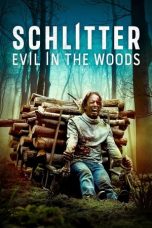Nonton Streaming Download Drama Nonton Schlitter: Evil in the Woods 2023 Sub Indo JF Subtitle Indonesia