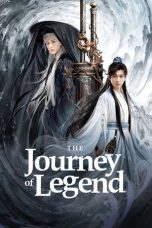 Nonton Streaming Download Drama Nonton The Journey of Legend 2025 Sub Indo Subtitle Indonesia