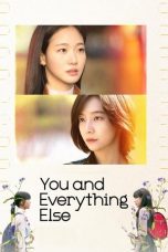 Nonton Streaming Download Drama Nonton You and Everything Else 2025 Sub Indo Subtitle Indonesia