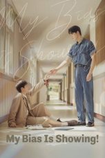 Nonton Streaming Download Drama Nonton My Bias is Showing! 2025 Sub Indo Subtitle Indonesia