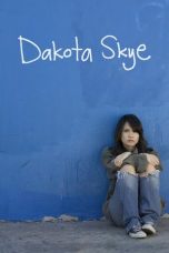 Nonton Streaming Download Drama Nonton Dakota Skye 2008 Sub Indo Subtitle Indonesia