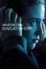 Nonton Streaming Download Drama Nonton American Sweatshop 2025 Sub Indo Subtitle Indonesia