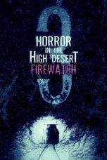 Nonton Streaming Download Drama Nonton Horror in the High Desert 3: Firewatch 2024 Sub Indo JF Subtitle Indonesia