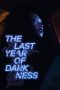 Nonton Streaming Download Drama Nonton The Last Year of Darkness 2023 Sub Indo JF Subtitle Indonesia