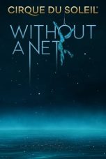 Nonton Streaming Download Drama Nonton Cirque du Soleil: Without a Net 2022 Sub Indo JF Subtitle Indonesia