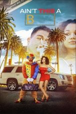 Nonton Streaming Download Drama Nonton Ain’t This a B 2025 Sub Indo Subtitle Indonesia