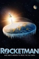 Nonton Streaming Download Drama Nonton Rocketman: Mad Mike’s Mission to Prove the Flat Earth 2019 Sub Indo JF Subtitle Indonesia