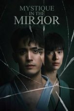Nonton Streaming Download Drama Nonton Mystique in the Mirror 2025 Sub Indo Subtitle Indonesia