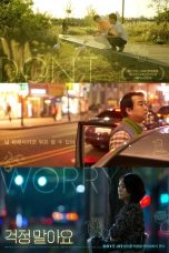 Nonton Streaming Download Drama Nonton Don’t Worry 2017 Sub Indo Subtitle Indonesia