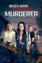 Nonton Streaming Download Drama Nonton When Mom Becomes a Murderer 2024 Sub Indo JF Subtitle Indonesia