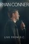 Nonton Streaming Download Drama Nonton Ryan Conner: Live from D.C. 2024 Sub Indo JF Subtitle Indonesia