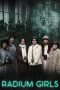 Nonton Streaming Download Drama Nonton Radium Girls 2020 Sub Indo JF Subtitle Indonesia