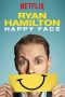 Nonton Streaming Download Drama Nonton Ryan Hamilton: Happy Face 2017 Sub Indo Subtitle Indonesia