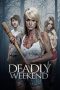 Nonton Streaming Download Drama Nonton Deadly Weekend 2014 Sub Indo Subtitle Indonesia