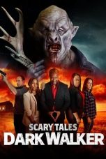 Nonton Streaming Download Drama Nonton Scary Tales: Dark Walker 2024 Sub Indo Subtitle Indonesia