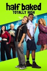 Nonton Streaming Download Drama Nonton Half Baked: Totally High 2024 Sub Indo JF Subtitle Indonesia