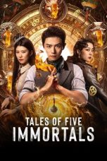 Nonton Streaming Download Drama Nonton Tales of Five Immortals 2025 Sub Indo Subtitle Indonesia