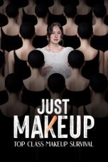 Nonton Streaming Download Drama Nonton JUST MAKEUP 2025 Sub Indo Subtitle Indonesia
