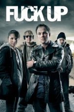 Nonton Streaming Download Drama Nonton Fuck Up 2012 Sub Indo Subtitle Indonesia