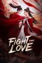 Nonton Streaming Download Drama Nonton Fight for Love 2025 Sub Indo Subtitle Indonesia