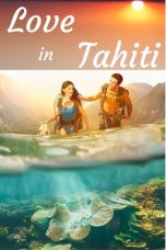 Nonton Streaming Download Drama Nonton Love in Tahiti 2023 Sub Indo Subtitle Indonesia