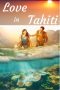Nonton Streaming Download Drama Nonton Love in Tahiti 2023 Sub Indo Subtitle Indonesia