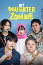 Nonton Streaming Download Drama Nonton My Daughter is a Zombie 2025 Sub Indo Subtitle Indonesia