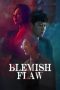 Nonton Streaming Download Drama Nonton Blemish Flaw 2025 Sub Indo Subtitle Indonesia