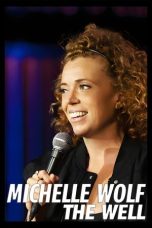 Nonton Streaming Download Drama Nonton Michelle Wolf: The Well 2025 Sub Indo Subtitle Indonesia