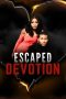 Nonton Streaming Download Drama Nonton Escaped Devotion 2024 Sub Indo Subtitle Indonesia