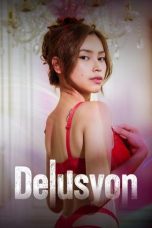 Nonton Streaming Download Drama Nonton Delusyon 2025 Sub Indo Subtitle Indonesia