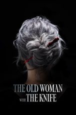 Nonton Streaming Download Drama Nonton The Old Woman with the Knife 2025 Sub Indo Subtitle Indonesia