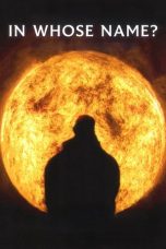 Nonton Streaming Download Drama Nonton In Whose Name? 2025 Sub Indo Subtitle Indonesia