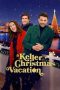 Nonton Streaming Download Drama Nonton A Keller Christmas Vacation 2025 Sub Indo Subtitle Indonesia