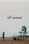 Nonton Streaming Download Drama Nonton Off Season 2025 Sub Indo Subtitle Indonesia