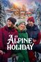 Nonton Streaming Download Drama Nonton An Alpine Holiday 2025 Sub Indo Subtitle Indonesia