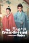 Nonton Streaming Download Drama Nonton The Cross-Dressed Union 2025 Sub Indo Subtitle Indonesia