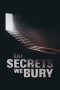 Nonton Streaming Download Drama Nonton The Secrets We Bury 2025 Sub Indo Subtitle Indonesia