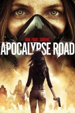 Nonton Streaming Download Drama Nonton Apocalypse Road 2016 Sub Indo Subtitle Indonesia