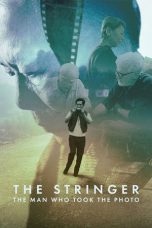 Nonton Streaming Download Drama Nonton The Stringer: The Man Who Took the Photo 2025 Sub Indo Subtitle Indonesia