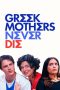 Nonton Streaming Download Drama Nonton Greek Mothers Never Die 2025 Sub Indo Subtitle Indonesia