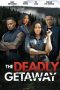 Nonton Streaming Download Drama Nonton The Deadly Getaway 2022 Sub Indo Subtitle Indonesia