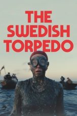 Nonton Streaming Download Drama Nonton The Swedish Torpedo 2024 Sub Indo Subtitle Indonesia