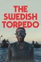 Nonton Streaming Download Drama Nonton The Swedish Torpedo 2024 Sub Indo Subtitle Indonesia