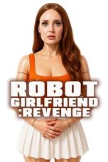 Nonton Streaming Download Drama Nonton Robot Girlfriend: Revenge 2025 Sub Indo Subtitle Indonesia