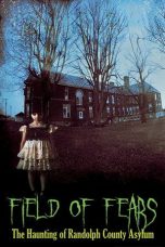 Nonton Streaming Download Drama Nonton Field of Fears – The Haunting of Randolph County Asylum 2025 Sub Indo Subtitle Indonesia