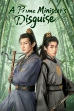 Nonton Streaming Download Drama Nonton A Prime Minister’s Disguise 2025 Sub Indo Subtitle Indonesia